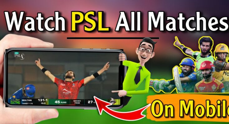 Best Apps For Watching PSL Matches