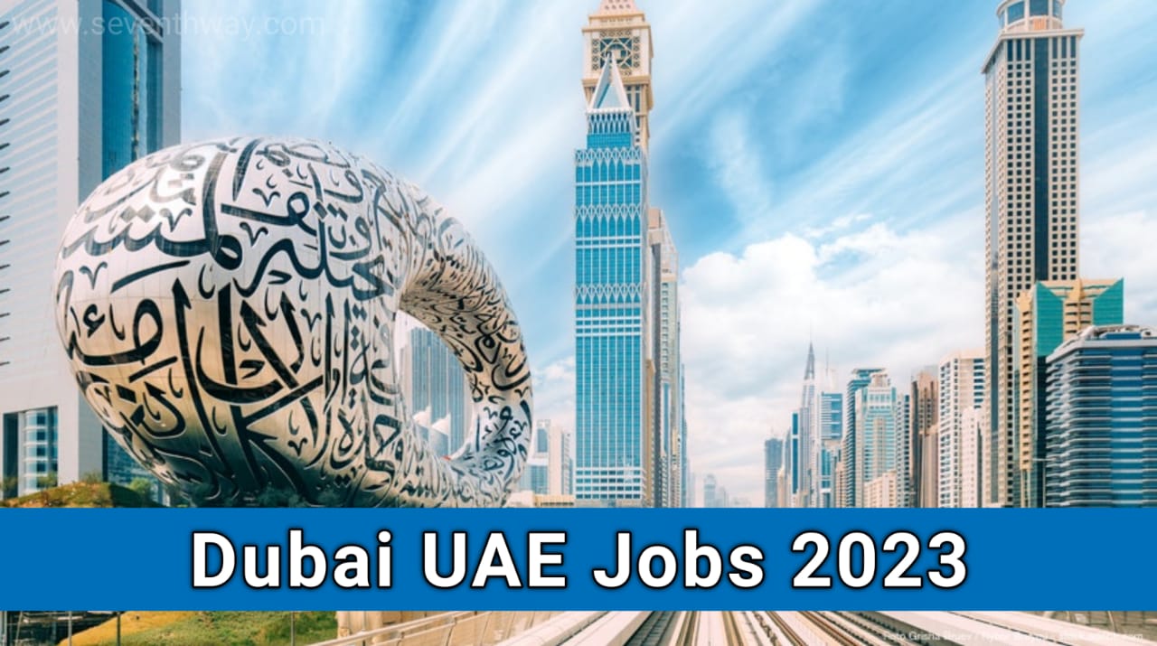 Dubai UAE Jobs Vacancies in 2023